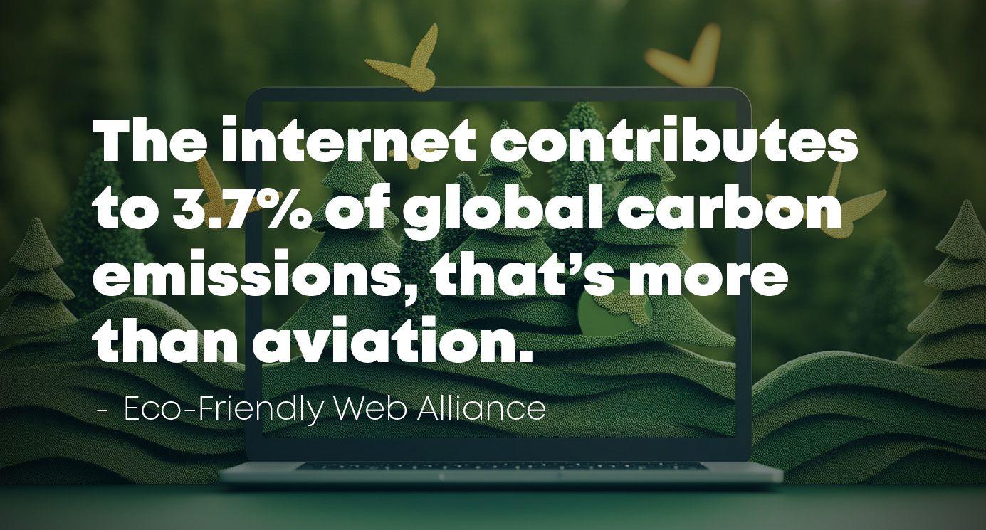 Internet contributes to 3.7% of global carbon emissions, more than aviation.